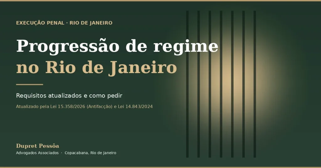 Progressão de regime no Rio de Janeiro — Dupret Pessôa Advogados Associados