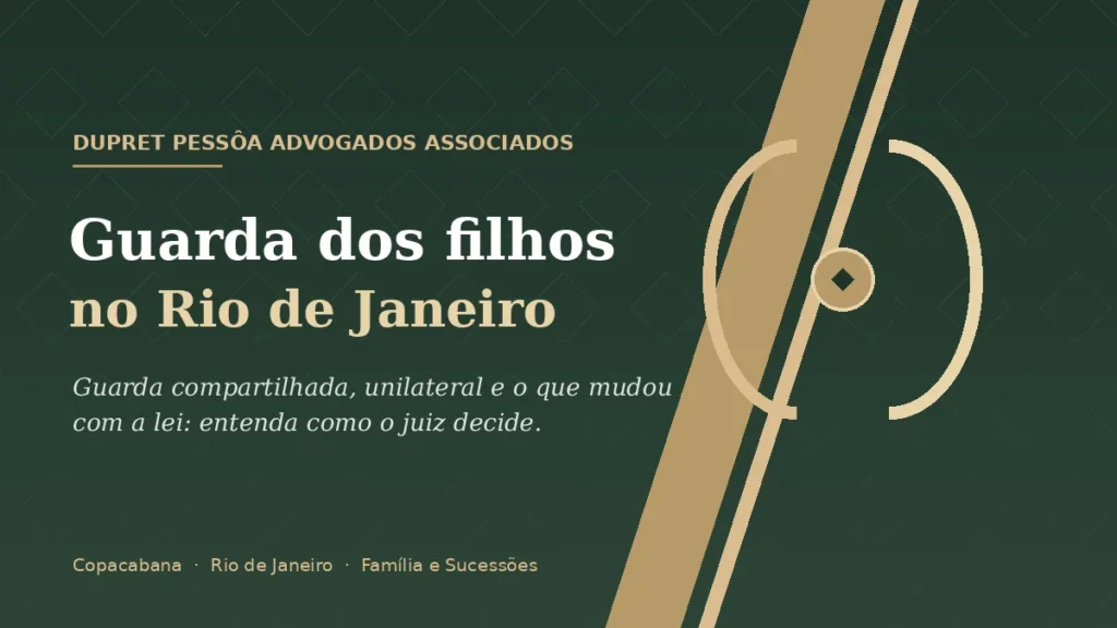 Guarda dos filhos no Rio de Janeiro: como funciona a guarda compartilhada e a unilateral