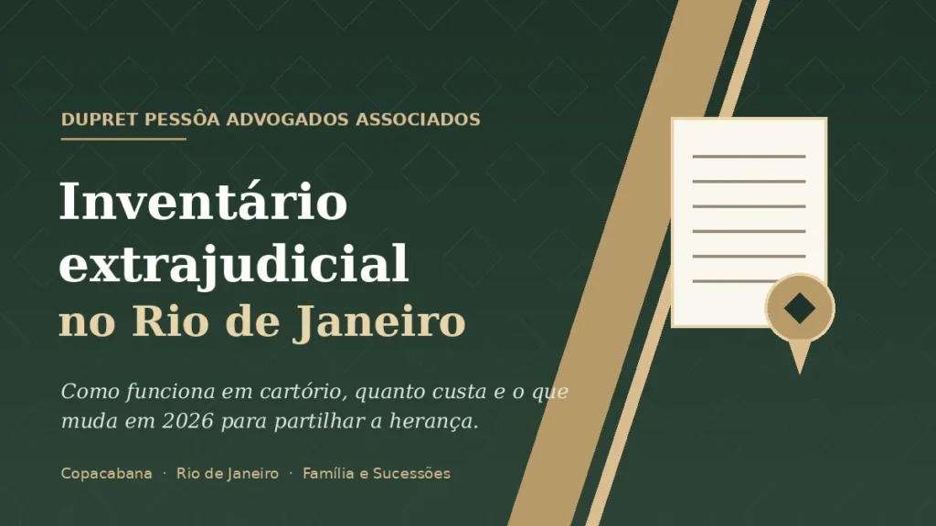 Inventário extrajudicial no Rio de Janeiro: como funciona e quanto custa em cartório
