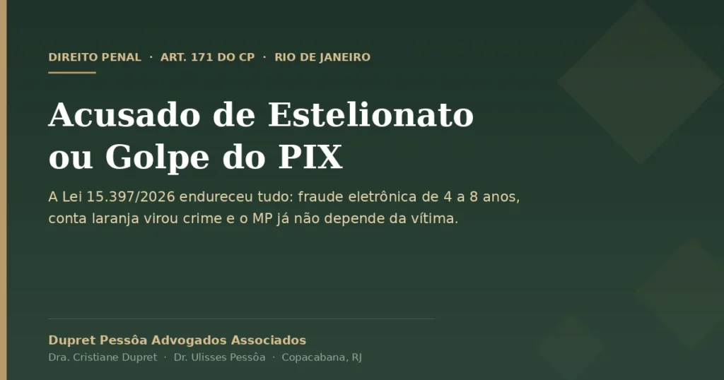 Acusado de estelionato ou golpe do PIX no Rio de Janeiro: como se defender