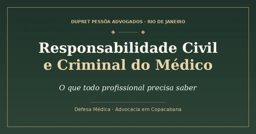 Responsabilidade civil e criminal do médico no Rio de Janeiro: as três esferas